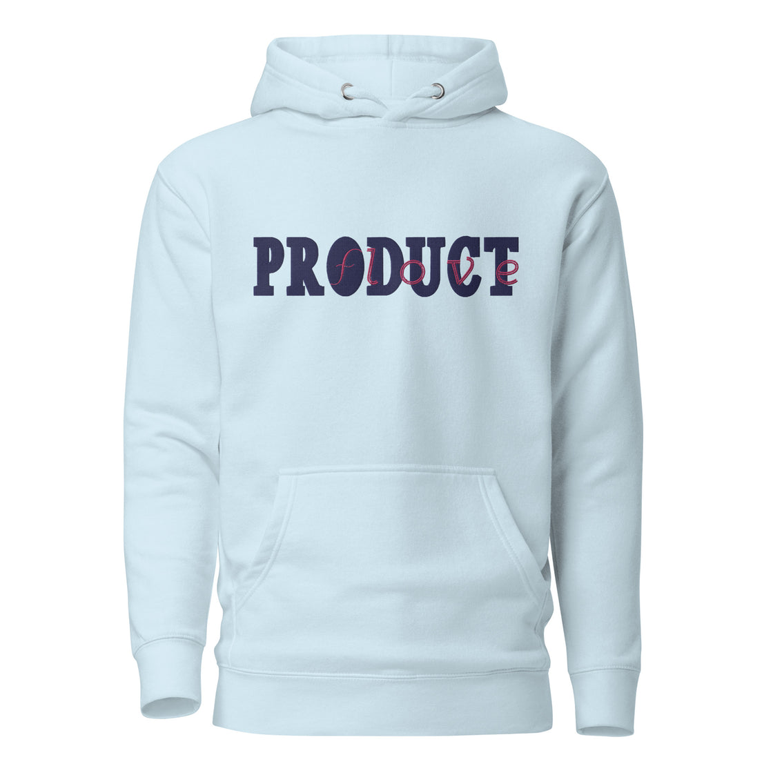 Product of Love Embroidered Unisex Hoodie